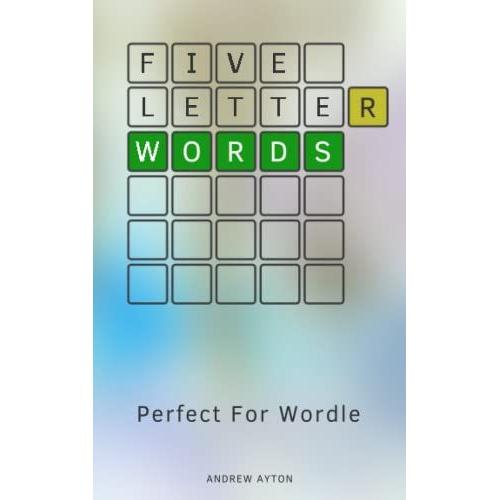 Five Letter Words: Perfect For Wordle