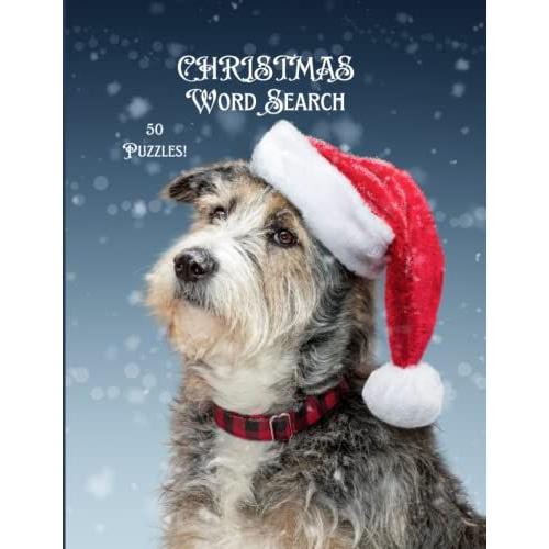 Christmas Word Search: Christmas Word Search: Beautiful And Festive!! Pretty Pup On High Gloss Cover!! Fun Holiday Puzzles!! 50 Puzzles With Solutions!! 101 Pages!