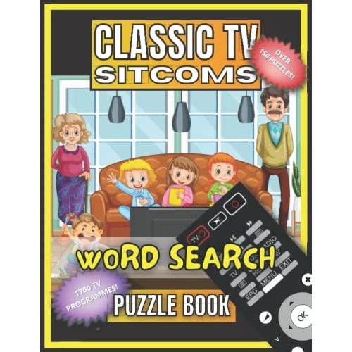 Classic Tv Sitcoms Word Search Puzzle Book: The Greatest And Popular Television Comedy Shows From Around The World