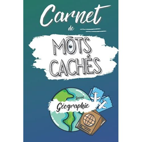 Carnet De Mots Cachés Spécial Géographie: Mots Mêlés I Pédagogique I Espace De Notes I Escape Book Pour S'échapper