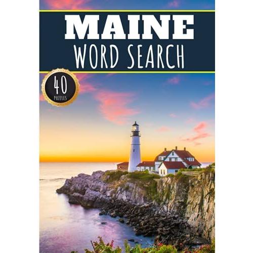 Maine Word Search: 40 Fun Puzzles With Words Scramble For Adults, Kids And Seniors | More Than 300 Americans Words On Maine And Usa Cities, Famous ... History And Heritage, American Vocabulary