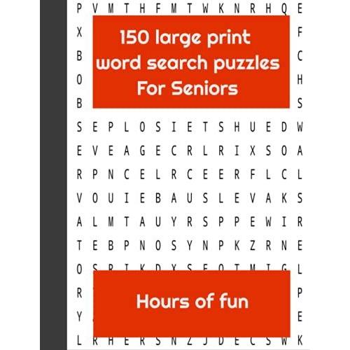 150 Large Print Word Search Puzzles For Seniors: Hours Of Fun Keep Your Brain Active 150 Large Print Mixed Themed Word Search For Seniors 8.5x11" ... Theme Word Search Large Print Seniors