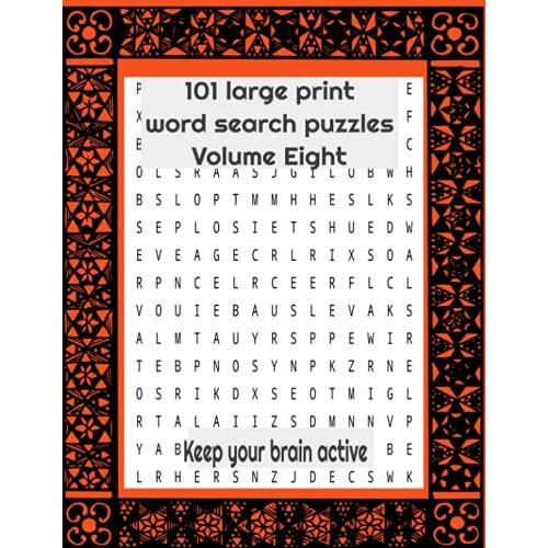 101 Large Print Word Search Puzzles Volume Eight: Keep Your Brain Active 101 Large Print Mixed Themed Word Search For Seniors 8.5x11" Puzzle Book, ... Theme Word Search Large Print Seniors