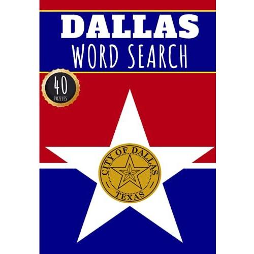 Dallas Word Search: 40 Fun Puzzles With Words Scramble For Adults, Kids And Seniors | More Than 300 Americans Words On Dallas And Usa Cities, Famous ... History And Heritage, American Vocabulary