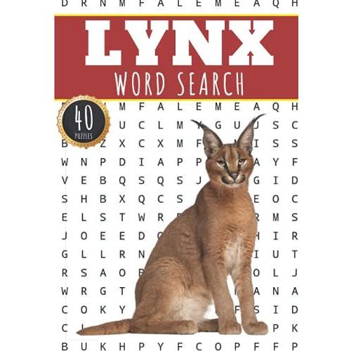 Lynx Word Search: 40 Fun Puzzles With Words Scramble For Adults, Kids And Seniors | More Than 300 Wild Words On Lynxes Species Languages, Wildlife ... Mammals Vocabulary | Gift For Nature Lover