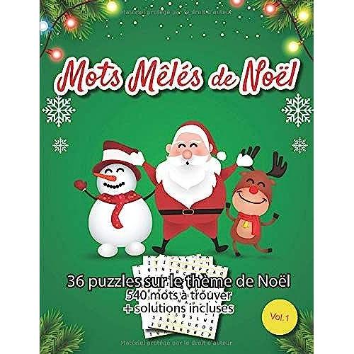 Mots Mêlés De Noël: 36 Puzzles Sur Le Thème De Noël Avec Solutions| Mots Cachés, Mots Mêlés Adulte Ou Enfant | Gros Caractères | Ligné De 45 Pages | ... Avec Père Noël, Reinne Et Bonhomme De Neige