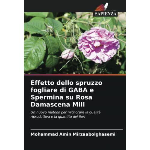 Effetto Dello Spruzzo Fogliare Di Gaba E Spermina Su Rosa Damascena Mill