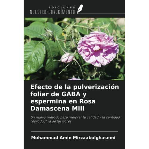 Efecto De La Pulverización Foliar De Gaba Y Espermina En Rosa Damascena Mill