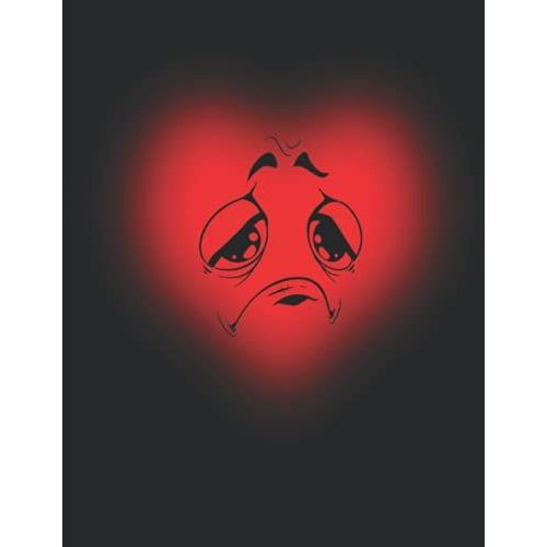 Notebook/Journal Sad Heart Gift For Friends, For School, Home And Office.: Writing Notebook-8.5x11 Inch,200 Pages, Classic Made In The Usa