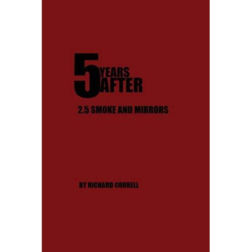 5 Years After 2.5 Smoke And Mirrors