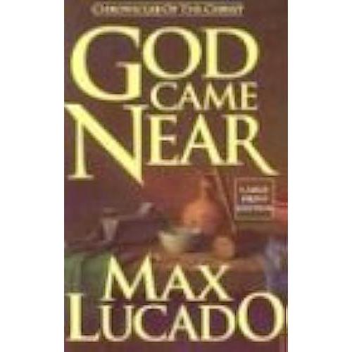 God Came Near: Chronicles Of The Christ (Walker Large Print Books)