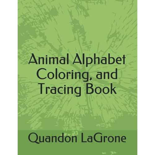 Animal Alphabet Coloring And Tracing Activity Book