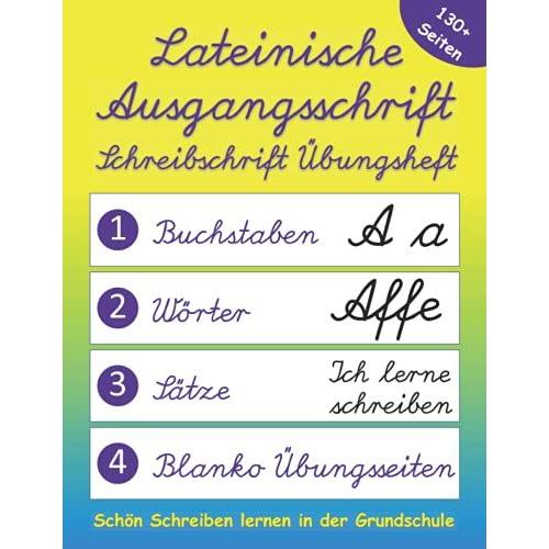 Lateinische Ausgangsschrift Schreibschrift Übungsheft: Schönschrift Lernen In Der Grundschule - Schreiblehrgang Für Klassen 1, 2 Und 3