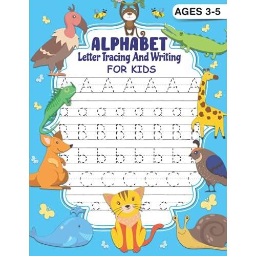 Alphabet Letter Tracing And Writing: Ages 3-5