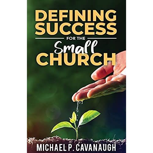 Defining Success For The Small Church