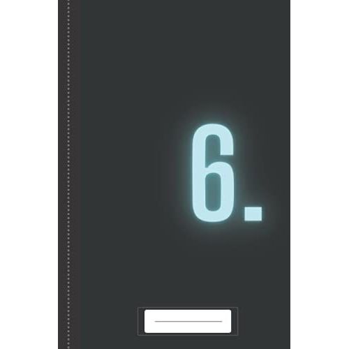 Number 6 Six Notebook Wide Ruled For Any Notes | Perfect Blue Neon Designed For Work Easily Wherever You Use It | Series 1 To 10: Creative Notetaking ... Travel, Music Etc. (Notebook One To Ten)