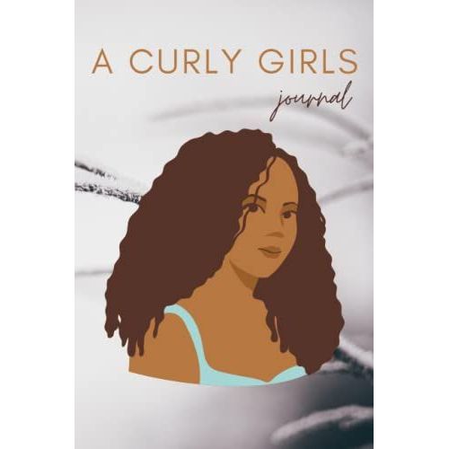 Curly Girls Journal: Black Girl Magic Planner/Curly Hair Notebook/Weekly African Queens Journal Gift/My Life May Not Be Perfect But My Curls Are/100 Pages,6x9,Soft Cover,Matte Finish