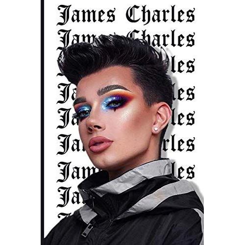 James Charles: Ruled Lined For All Hobbies, Notebook For Mekeup Notebook James Hi Sisters Make Up Artist Polemique Palette Best Gift For Girls And Boys