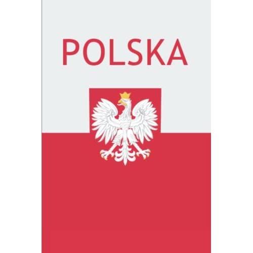 Polska: Poland Journal Notebook To Write In | Polska Flaga Gift | Poland Flag Notebook Notepads Journal | Rzeczpospolita Polska Notepads