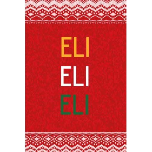 Eli: Personalized Writing Journal For Men Christmas Themed, Multi Colored (Custom Name Journal, Blank Journal, Write In Notebook, Knitted Pattern) Of Size 6x9 100 Pages For Eli