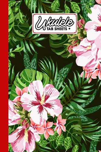 Ukulele Tab Sheets: Ukulele Chord Diagrams / Blank Ukulele Tablature Notebook With Floral Cover By Gottlieb Opitz