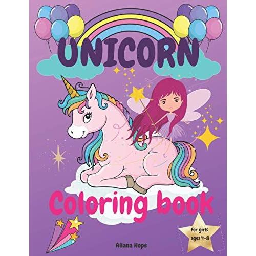 Unicorn Coloring Book: Unicorns, Rainbows, And Other Cute Pictures/For Girls Ages 4-8