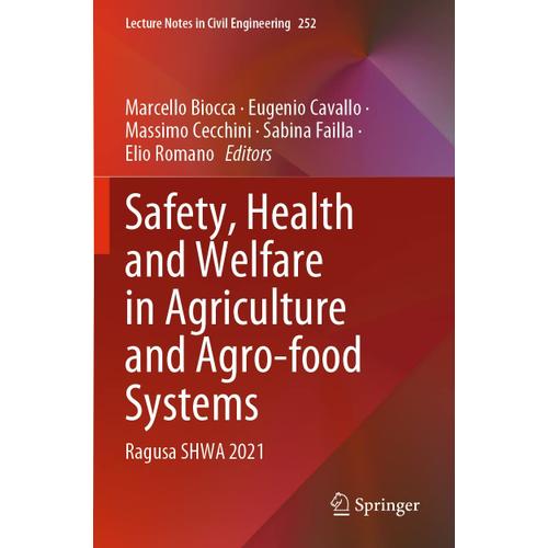 Safety, Health And Welfare In Agriculture And Agro-Food Systems