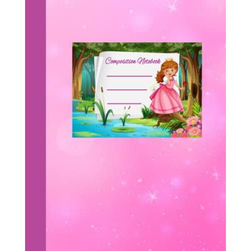 Princess Composition Notebook: Premium Composition Lined Notebook / Diary / Journal / Organizer For Girls - 100 Pages - Size 8 In X 10 In