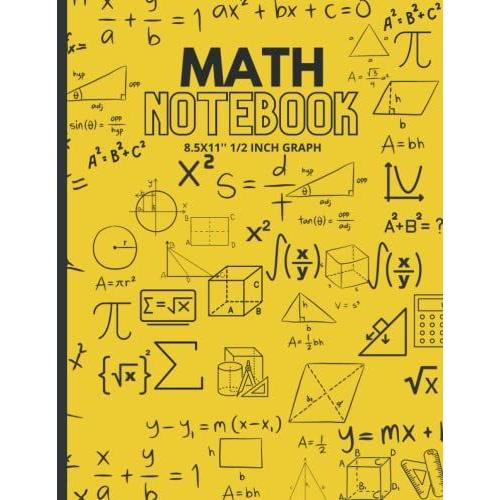 Math Notebook: Math Journal For Elementary Kids |1/2 Inch Squares | Grid Paper Notebook For Math And Science Students | Blank Lined Pages For Calculations, Notes, Drawing, Algebra, And More.