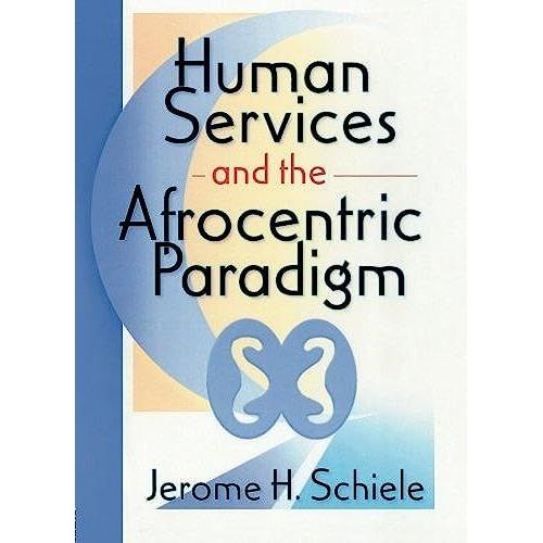 Human Services And The Afrocentric Paradigm