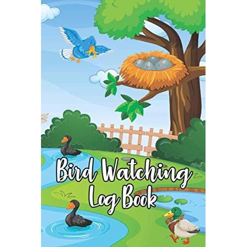 Bird Watching Log Book: An Identification Birding Journal To Record Bird Sightings & List Species | To Keep Record Of Photo, Head, Behavior, Habitat, ... Bird Lover, Ornithologist & Bird Watchers