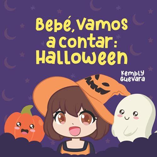 Bebé, Vamos A Contar: Halloween: Mis Primeros Números Del 1 Al 10 | Un Divertido Libro De Contar Para Niños A Partir De 2 Años | Kawaii Halloween | Libro De Aprendizaje Temprano Para Niños Y Niñas