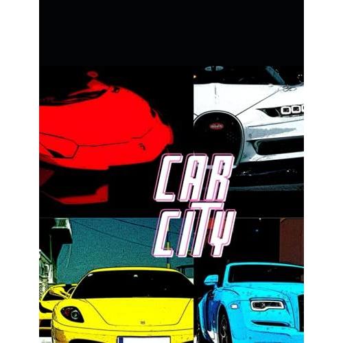 Car City Coloring Book: Supercar Coloring Book With Luxury Fast Sport Cars