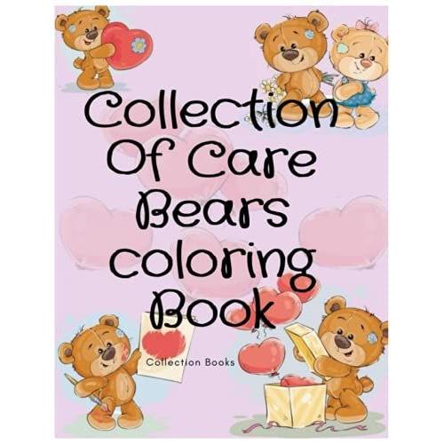 Collection Of Care Bears Book: Great For Kids , Necessary Addition For Care Bears Fan, Sweet Book For Girls & Boys