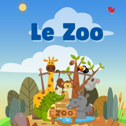 Livre De Coloriage Le Zoo Pour Enfants À Partir De 2 Ans - Des Dessins D'animaux Avec Des Gros Contours Pour Apprendre À Ne Pas Dépasser. (French Edition)