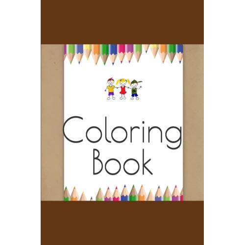Coloring Book: A Collection Of 12 Fun Images For Kids Ages 5 To 10