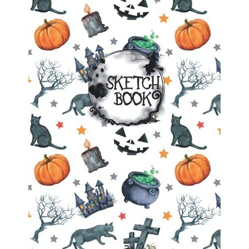 Sketch Book: Halloween Journal Notebook For Drawing, Doodling, Writing, Painting Or Sketching Mixed Pages