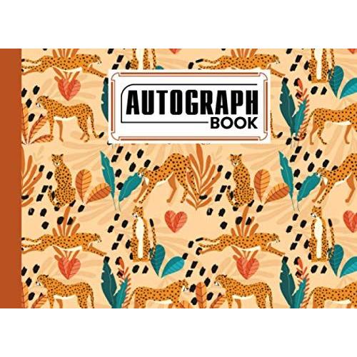 Autograph Book: Leopard Cover | Signatures Blank Scrapbook, Blank Unlined Keepsake, Keepsake Memory Book, Size 8.25" X 6" By Barbara Foreman