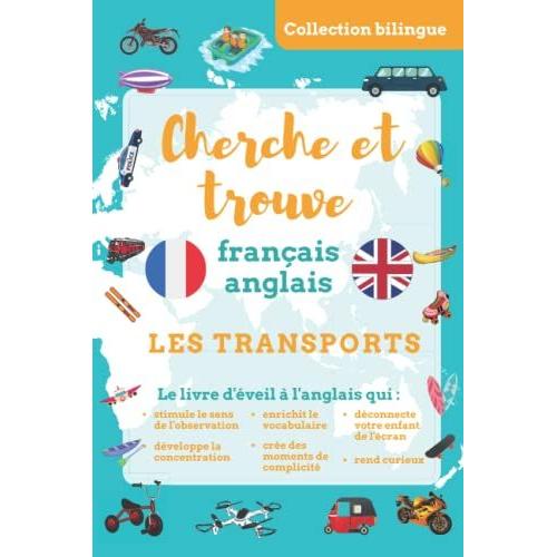 Cherche Et Trouve Français-Anglais : Les Transports: Livre Cherche Et Trouve Pour Apprendre L'anglais En S'amusant (I Spy Bilingual Collection)