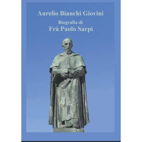 Biografia Di Frã Paolo Sarpi