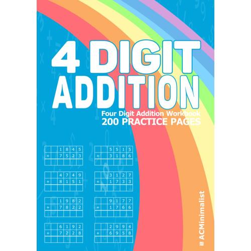 4 Digit Addition Workbook Four Digit Addition Workbook 200 Practice Pages: Adding 4-Digit Numbers In Columns Addition 4-Digit 3rd Grade 4-Digit Plus 4-Digit Addition