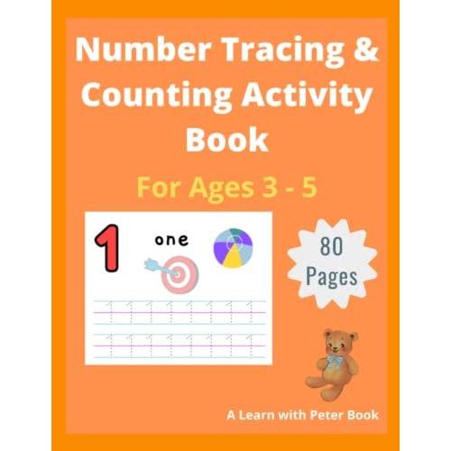 Number Tracing Counting And Activity Book For Ages 3-5 Uk Workbook: 80 Pages Of Numbers To Trace, Count, Colour And Add Up In This Number Tracing Book