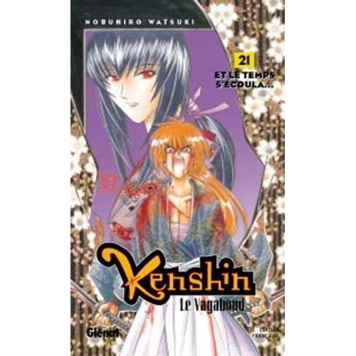 Kenshin - Le Vagabond - Tome 21 : Et Le Temps S'écoula...