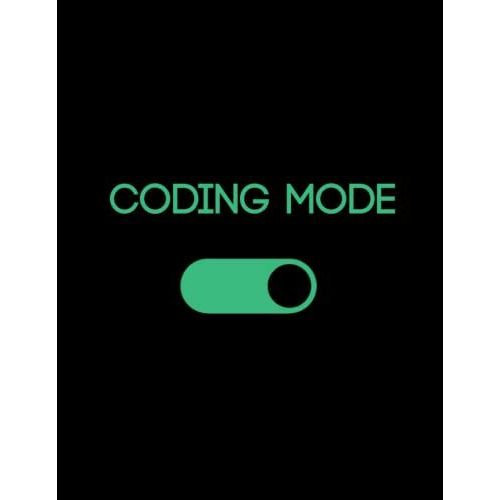 Programmer Notebook: Coding Mode Notebook: | Lined Notbook | (8.5 X 11) 120 Pages