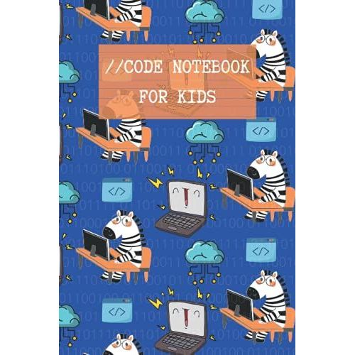 Code Notebook For Kids: Blank Notebook For Coding With Numbered Lines And Blank Space For Notes, Planner For Kids Interested In Coding, Programming And It, Blank Code Book To Write In