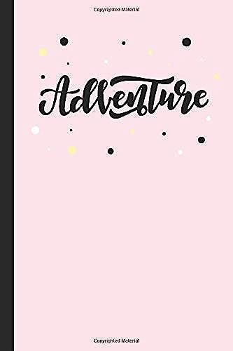 Adventure: Pink Lined Notebook For Women And Girls