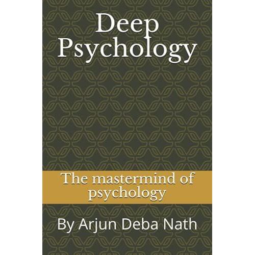 Deep Psychology: By Arjun Deba Nath