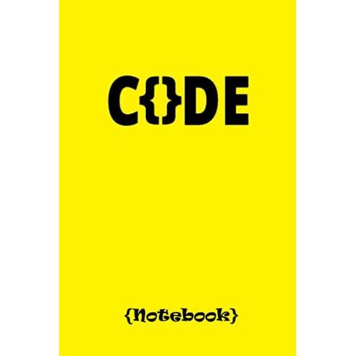Coding Notbook Journal: Notebook Journal For Developers, Coders, Programmers. 6 X 9 Inches.