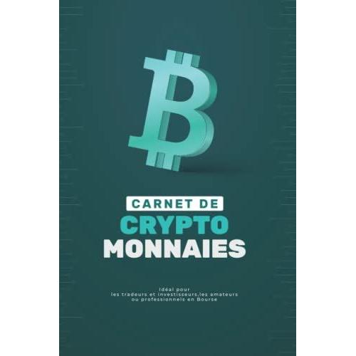 Carnet De Crypto Monnaie: Inscrivez Vos Montants D'investissements En Crypto-Monnaies, Tokens, Nft Et Shitcoins | 80 Pages, Petit Format A5