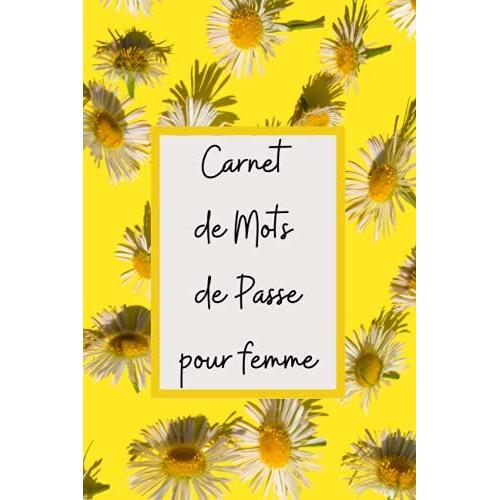 Carnet De Mots De Passe Alphabétique Pour Femme: Carnet De Mots De Passe Internet Floral Petit Format, Parfait Comme Cadeau Pour Les Femmes Et Les Filles.